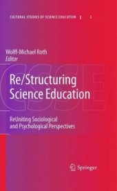 book Re/Structuring Science Education: ReUniting Sociological and Psychological Perspectives 