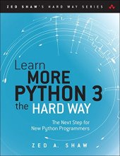 book Learn More Python 3 the Hard Way: The Next Step for New Python Programmers