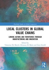 book Local Clusters in Global Value Chains: Linking Actors and Territories Through Manufacturing and Innovation