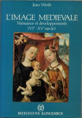 book L image médiévale : naissance et développements (VIe - XVe siècle)