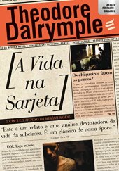 book A Vida na Sarjeta - O círculo vicioso da miséria moral