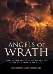 book Angels of Wrath: Wield the Magick of Darkness with the Power of Light