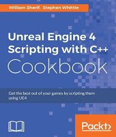 book Unreal Engine 4 Scripting with C++ Cookbook