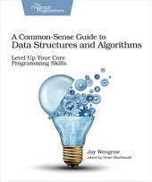 book A Common-Sense Guide to Data Structures and Algorithms: Level Up Your Core Programming Skills