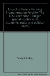 book Impact of Family Planning Programmes on Fertility: The U.S. Experience