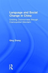 book Language and Social Change in China: Undoing Commonness through Cosmopolitan Mandarin