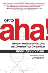 book Get to Aha!: Discover Your Positioning DNA and Dominate Your Competition