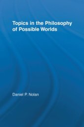 book Topics in the Philosophy of Possible Worlds