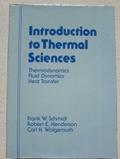 book Introduction to Thermal Sciences: Thermodynamics, Fluid Dynamics, Heat Transfer