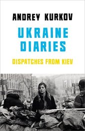 book Ukraine Diaries: Dispatches from Kiev