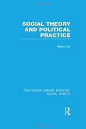 book Social Theory and Political Practice