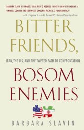 book Bitter Friends, Bosom Enemies: Iran, the U.S., and the Twisted Path to Confrontation