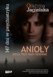 book Anioły jedzą trzy razy dziennie. 147 dni w psychiatryku