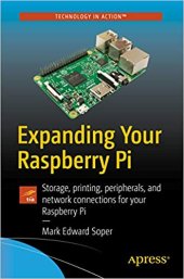 book Expanding Your Raspberry Pi: Storage, printing, peripherals, and network connections for your Raspberry Pi