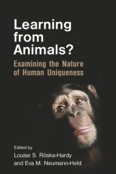 book Learning from Animals?: Examining the Nature of Human Uniqueness