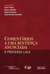 book Comentários a uma Sentença Anunciada: o Processo Lula