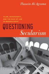 book Questioning Secularism: Islam, Sovereignty, and the Rule of Law in Modern Egypt