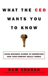 book What the CEO Wants You to Know : How Your Company Really Works