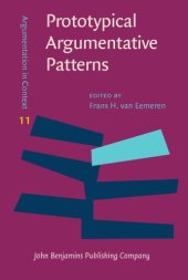 book Prototypical Argumentative Patterns: Exploring the relationship between argumentative discourse and institutional context