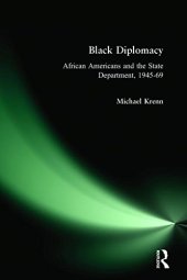 book Black Diplomacy: African Americans and the State Department, 1945-69