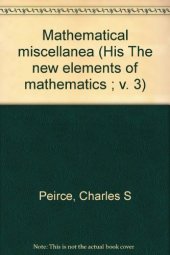 book The New Elements of Mathematics. Volume III, Parts 1-2: Mathematical Miscellanea