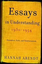 book Essays in Understanding, 1930-1954: Formation, Exile, and Totalitarianism