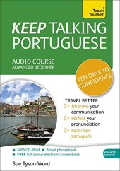 book Keep Talking Portuguese Audio Course - Ten Days to Confidence: Advanced beginner’s guide to speaking and understanding with confidence