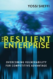 book The Resilient Enterprise: Overcoming Vulnerability for Competitive Advantage