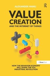 book Value Creation and the Internet of Things: How the Behavior Economy will Shape the 4th Industrial Revolution