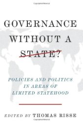 book Governance Without a State?: Policies and Politics in Areas of Limited Statehood