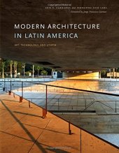 book Modern Architecture in Latin America: Art, Technology, and Utopia