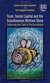 book Trust, Social Capital and the Scandinavian Welfare State: Explaining the Flight of the Bumblebee