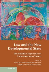 book Law and the New Developmental State: The Brazilian Experience in Latin American Context