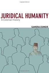 book Juridical Humanity: A Colonial History