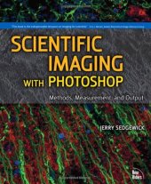 book Scientific Imaging with Photoshop: Methods, Measurement, and Output