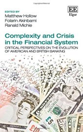 book Complexity and Crisis in the Financial System: Critical Perspectives on the Evolution of American and British Banking