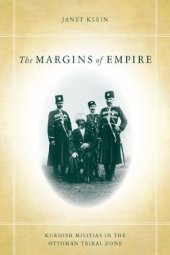 book The Margins of Empire: Kurdish Militias in the Ottoman Tribal Zone