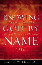 book Knowing God by Name: Names of God That Bring Hope and Healing