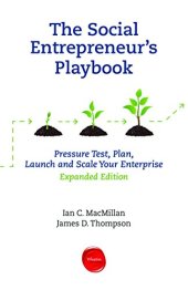 book The Social Entrepreneur’s Playbook, Expanded Edition: Pressure Test, Plan, Launch and Scale Your Social Enterprise