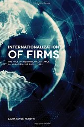 book Internationalization of Firms: The Role of Institutional Distance on Location and Entry Mode