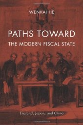 book Paths toward the Modern Fiscal State: England, Japan, and China