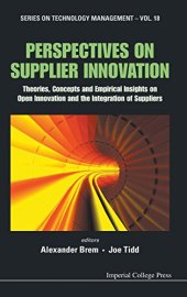 book Perspectives on Supplier Innovation: Theories, Concepts and Empirical Insights on Open Innovation and the Integration of Suppliers