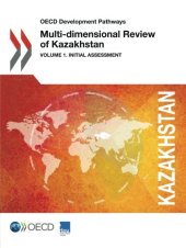 book OECD Development Pathways Multi-dimensional Review of Kazakhstan:  Volume 1. Initial Assessment