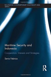 book Maritime Security and Indonesia: Cooperation, Interests and Strategies