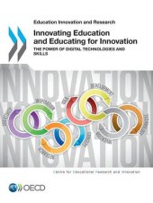 book Innovating Education and Educating for Innovation: The Power of Digital Technologies and Skills