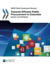 book OECD Public Governance Reviews Towards Efficient Public Procurement in Colombia:  Making the Difference