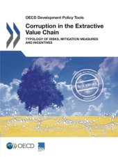 book OECD Development Policy Tools Corruption in the Extractive Value Chain:  Typology of Risks, Mitigation Measures and Incentives