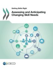 book Getting Skills Right: Assessing and Anticipating Changing Skill Needs: Edition 2016 (Volume 2016)