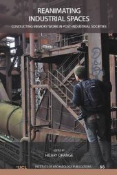 book Reanimating Industrial Spaces: Conducting Memory Work in Post-industrial Societies