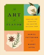 book The Art of Flavor Practices and Principles for Creating Delicious Food